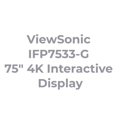 ViewSonic IFP7533-G ViewBoard® 75″ 4K Interactive Display ViewSonic IFP7533-G ViewBoard® 75″ 4K Interactive Display