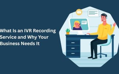 What Is an IVR Recording Service and Why Your Business Needs It